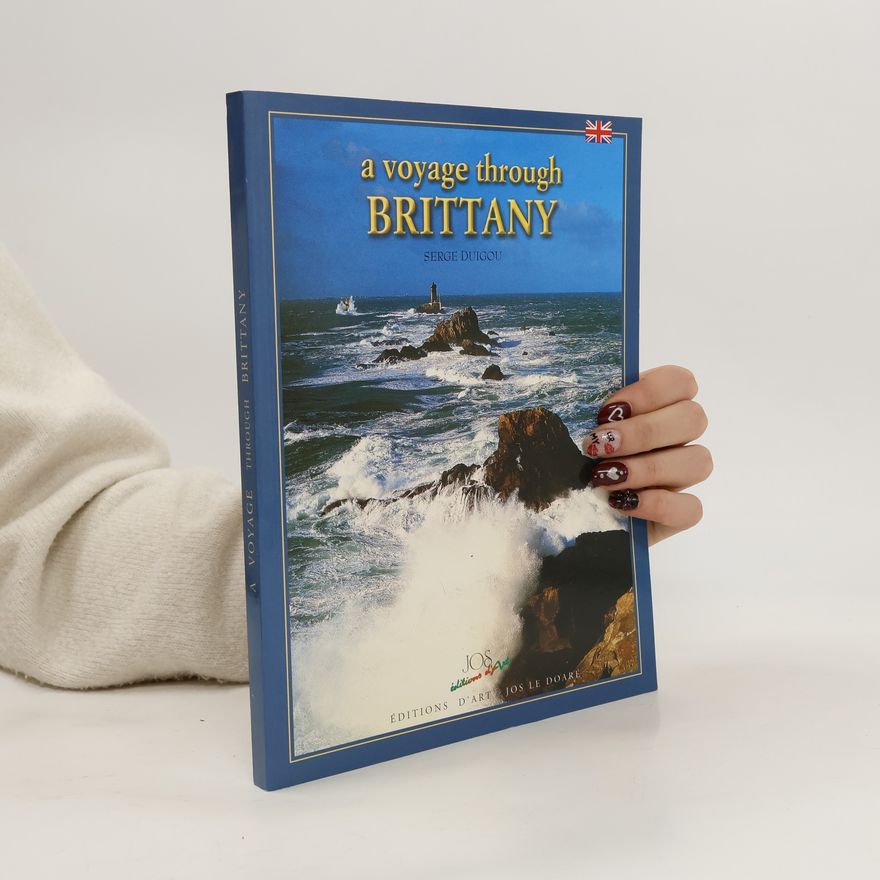 Serge Duigou A Voyage Through Brittany
