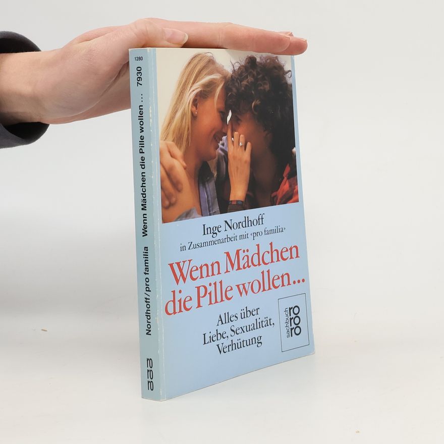 Inge Nordhoff Wenn Mädchen die Pille wollen ...