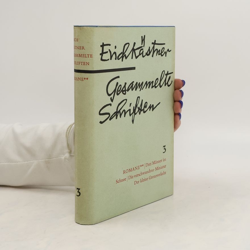Erich Kästner Gesammelte Schriften. Band 3