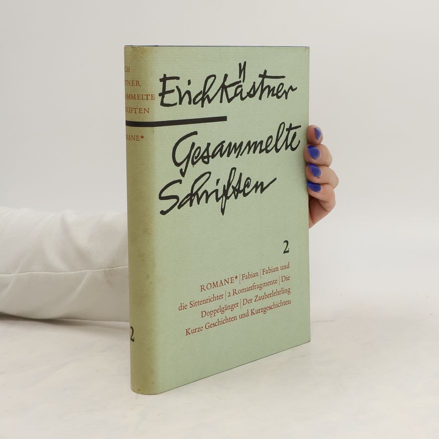 Erich Kästner Gesammelte Schriften. Band 2