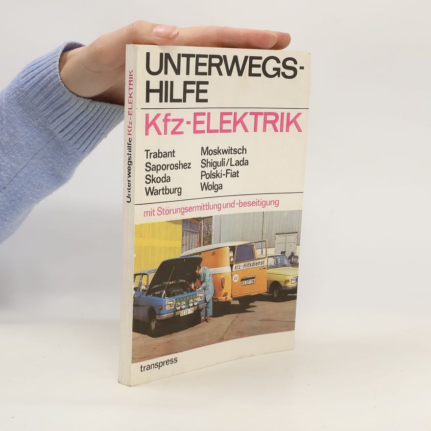 Autorenkollektiv Unterwegshilfe KFZ - Elektrik