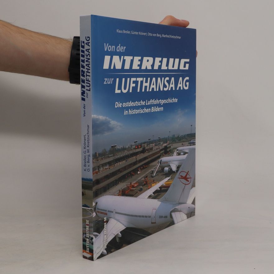 Klaus Breiler Von der Interflug zur Lufthansa AG