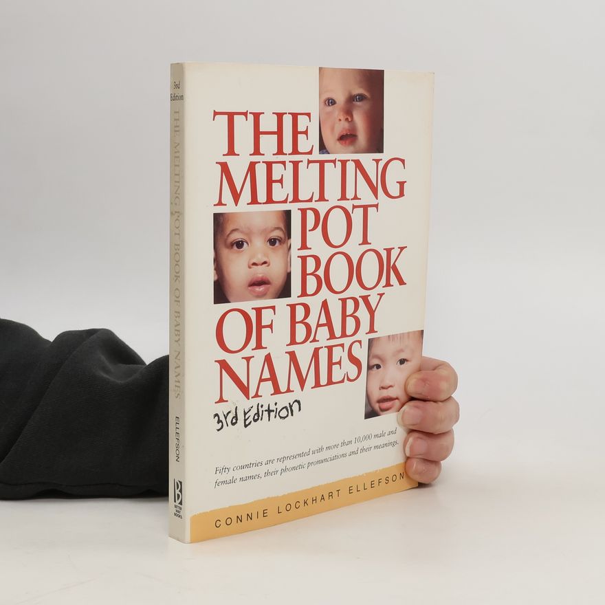 Connie Lockhart Ellefson The Melting Pot Book of Baby Names