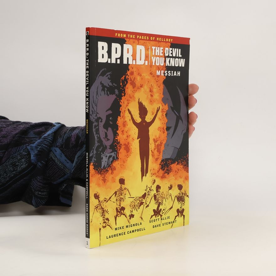 Mike Mignola B.p.r.d.: The Devil You Know Volume 1 - Messiah