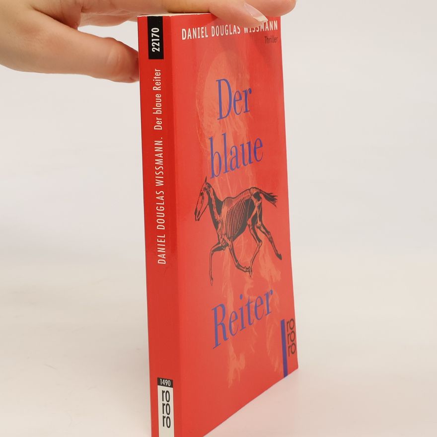 Douglas Wissmann Der blaue Reiter. Kriminalroman