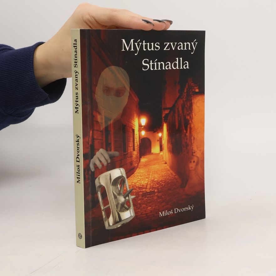 Miloš Dvorský Mýtus zvaný Stínadla