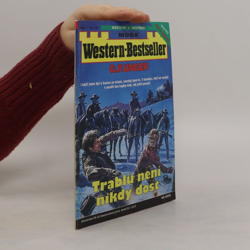 G. F. Unger Trablů není nikdy dost