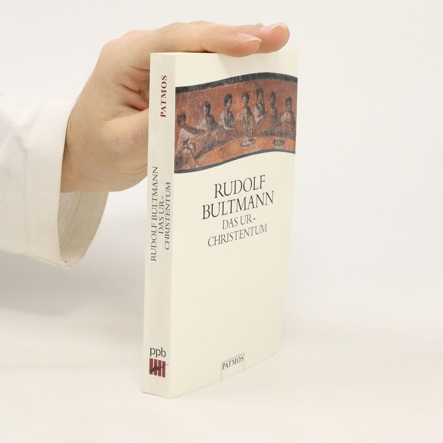 Rudolf Bultmann Das Urchristentum