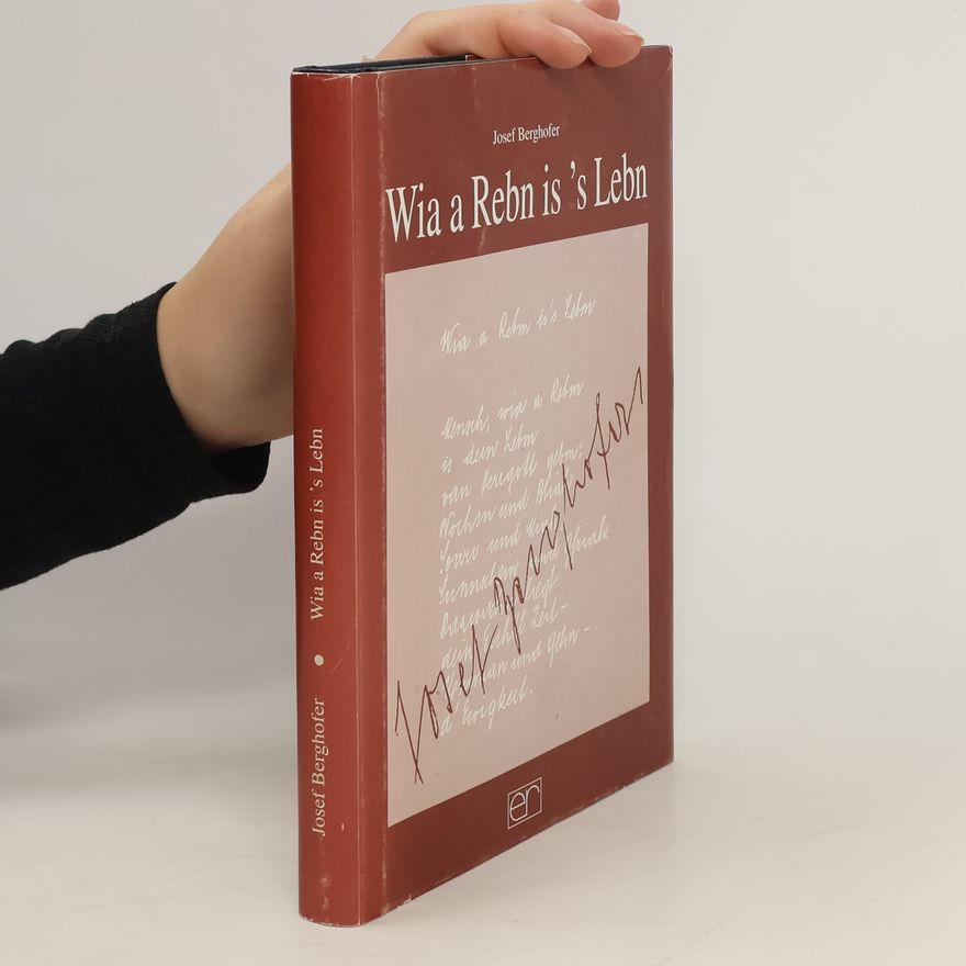 Josef Berghofer Wia a Rebn is 's Lebn