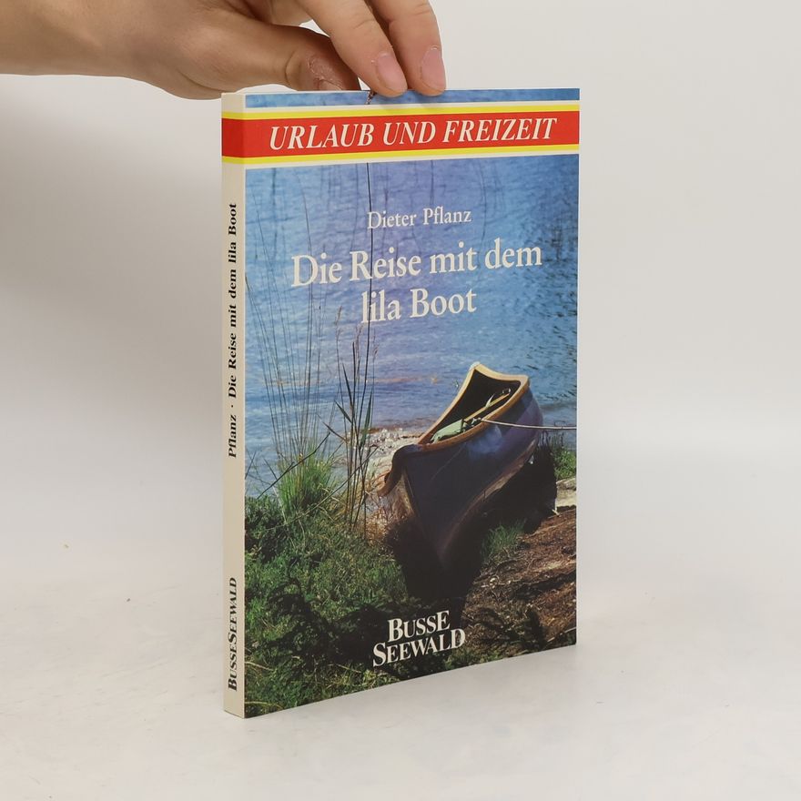 Dieter Pflanz Die Reise mit dem lila Boot