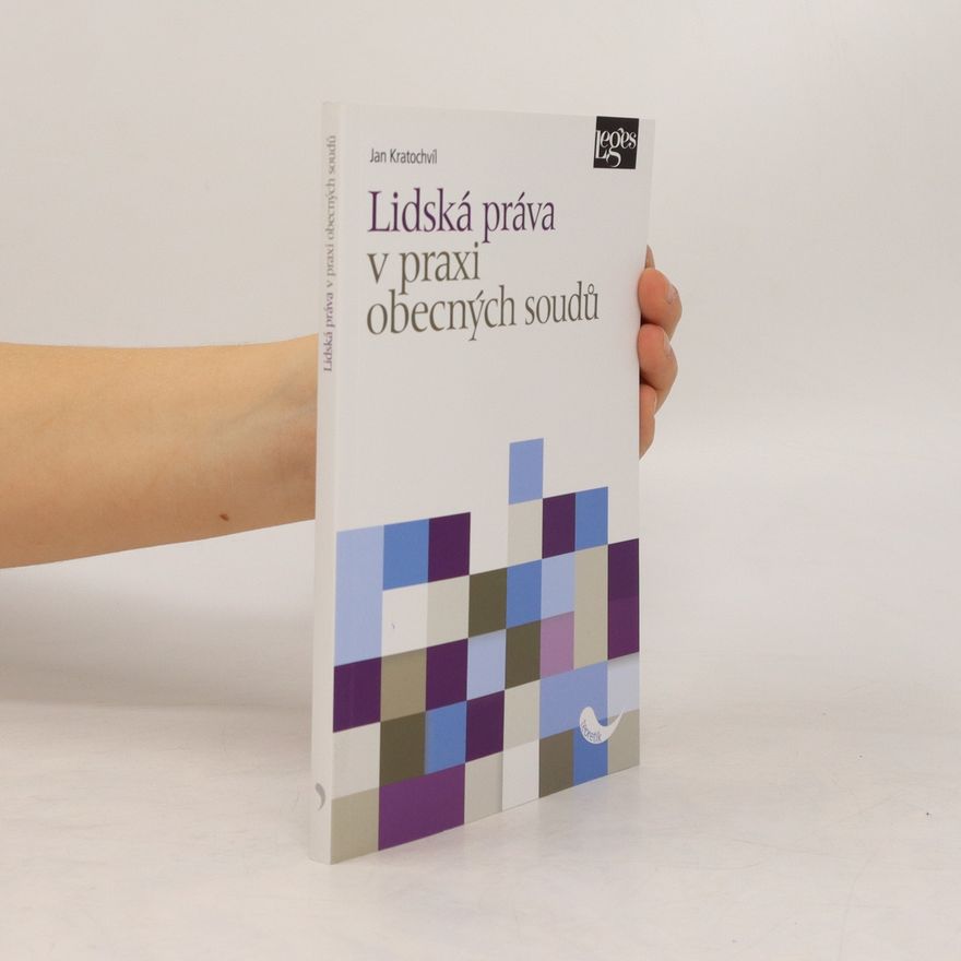 Jan Kratochvíl Lidská práva v praxi obecných soudů