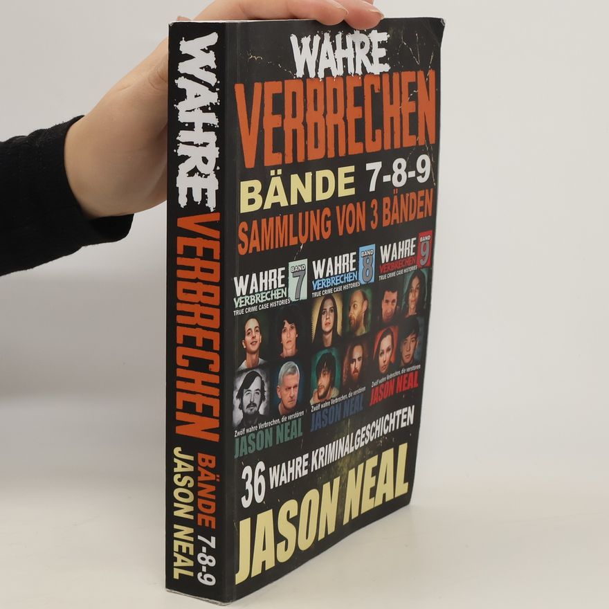 Jason Neal Wahre Verbrechen: Bände 7-8-9