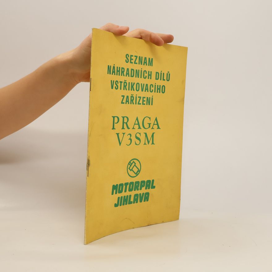 Autorenkollektiv Seznam náhradních dílů vstřikovacího zařízení Praga V3SM