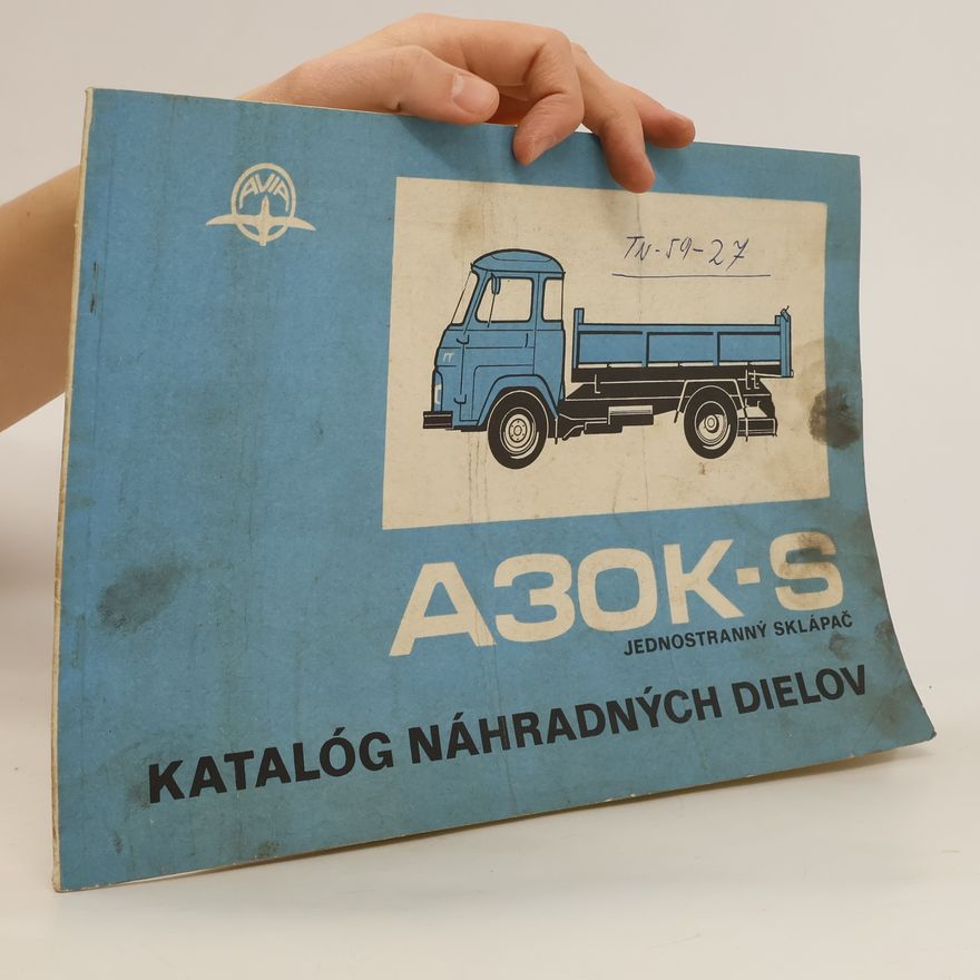 Autorenkollektiv Katalóg náhradných dielov. A30 K-S. Jednostranný sklápač