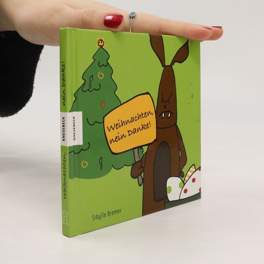 Sibylle Bremer Weihnachten, nein danke!