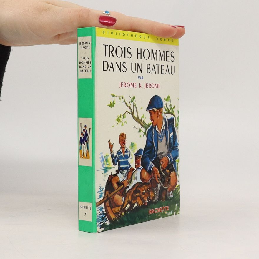 Jerome K. Jerome Trois hommes dans un bateau