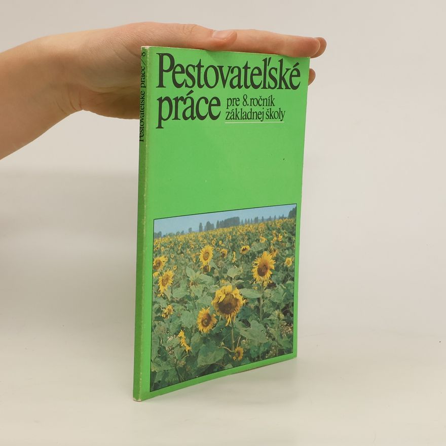 Andrej Milec Pestovatel'ské práce pre 8. ročník základnej školy