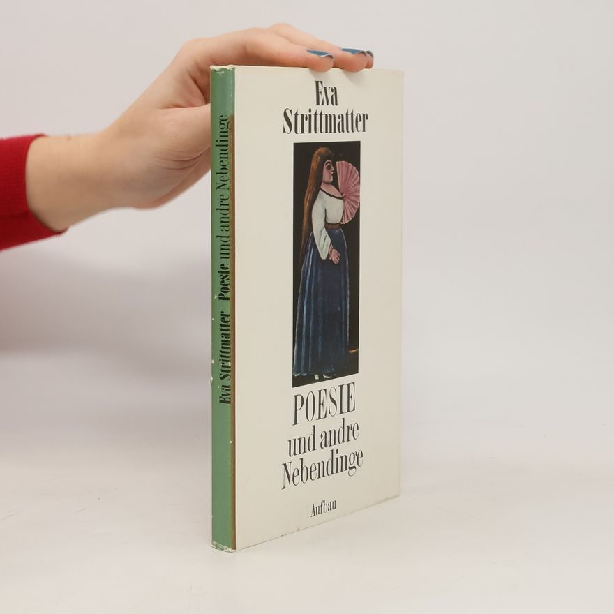 Eva Strittmatter Poesie und andre Nebendinge