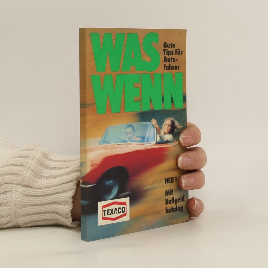 Autorenkollektiv Was wenn. Gute Tips für Autofahren