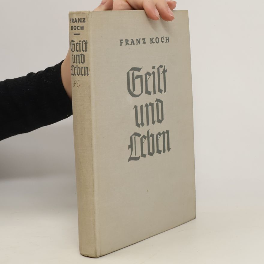 Franz Koch Geist und Leben
