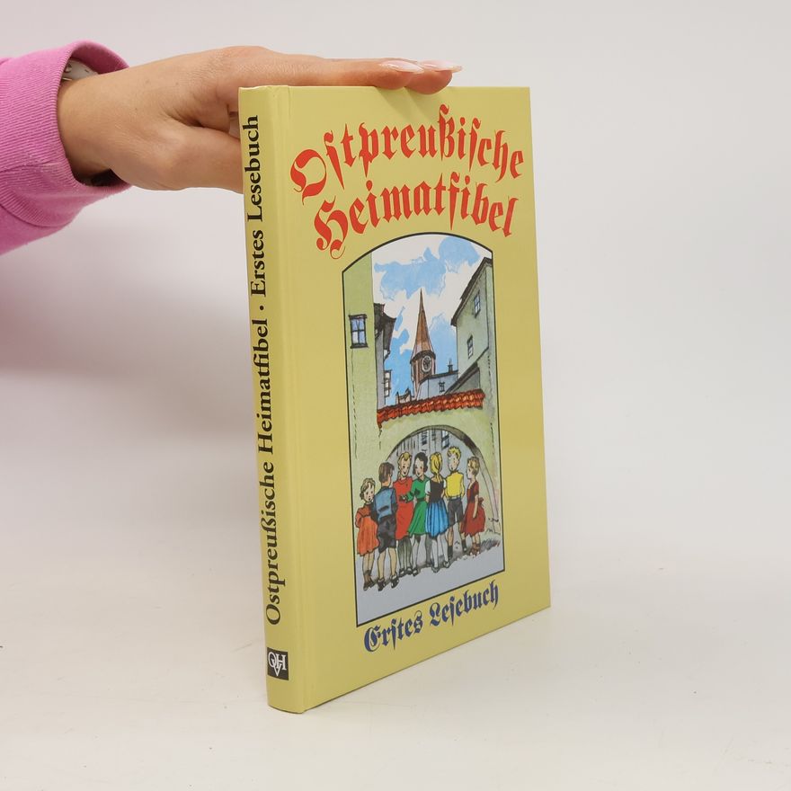 Autorenkollektiv Ostpreußische Heimatfibel