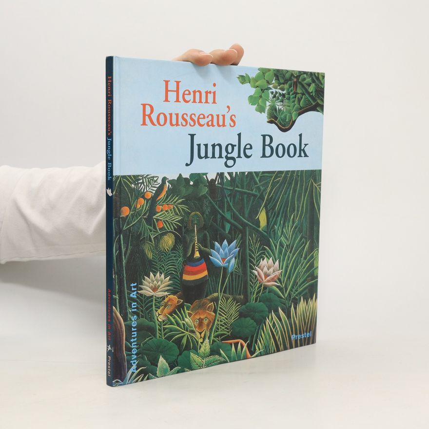 Doris Kutschbach Henri Rousseau's Jungle book