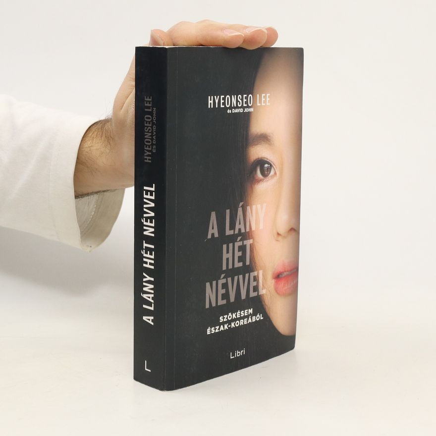 Hyeonseo Lee A lány hét névvel