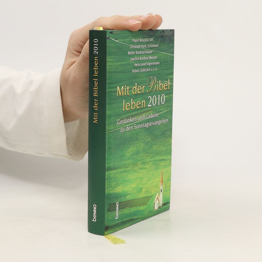Autorenkollektiv Mit der Bibel 2010. Gedanken und Gebete zu den Sonntagsevangelien