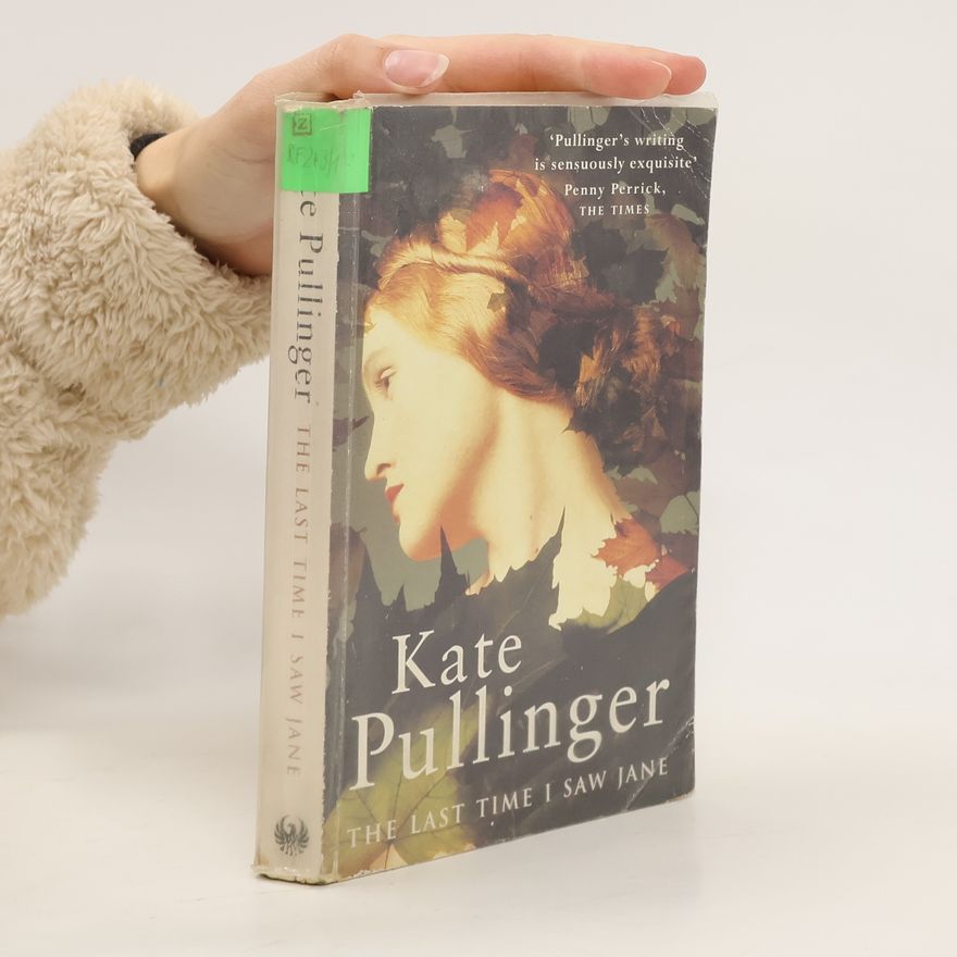 Kate Pullinger The Last Time I Saw Jane