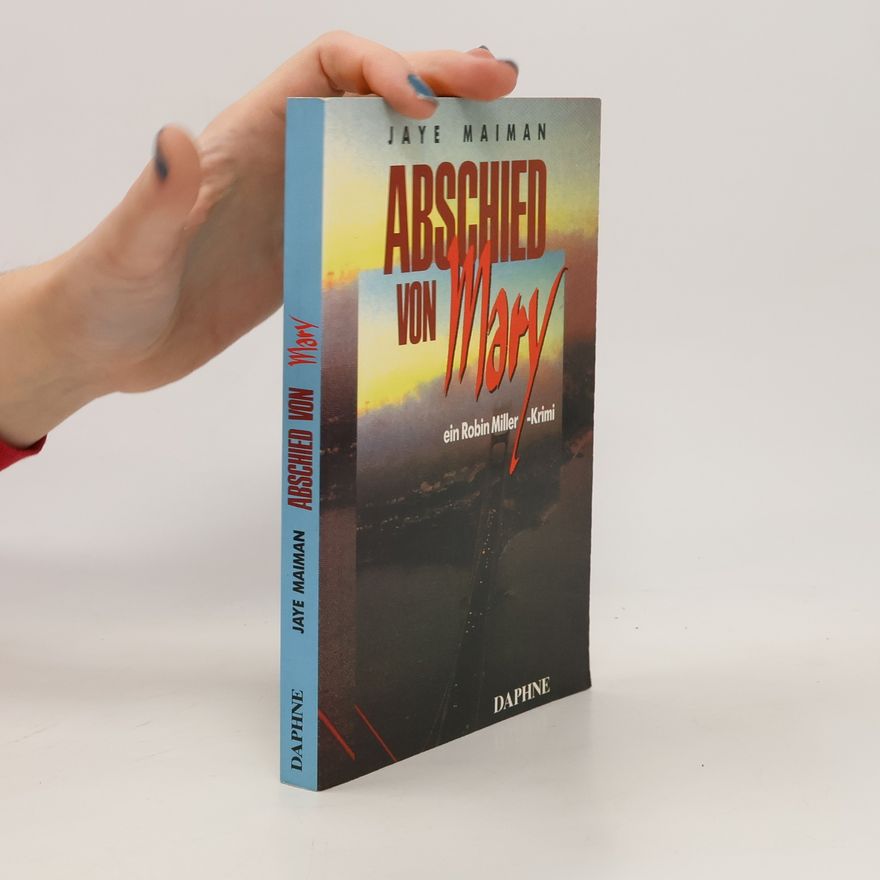 Jaye Maiman Abschied von Mary