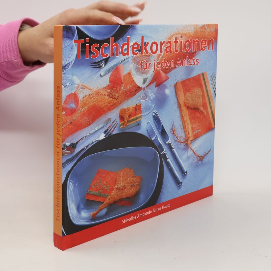Autorenkollektiv Tischdekorationen für jeden Anlass