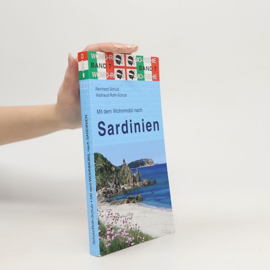 Reinhard Schulz Mit dem Wohnmobil nach Sardinien