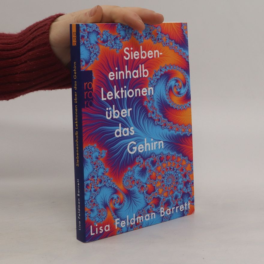 Lisa Feldman Barrett Siebeneinhalb Lektionen über das Gehirn