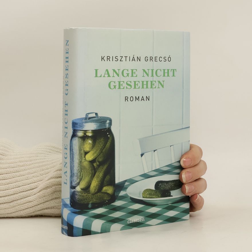 Krisztián Grecsó Lange nicht gesehen