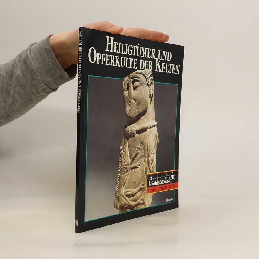 Alfred Haffner Heiligtümer und Opferkulte der Kelten