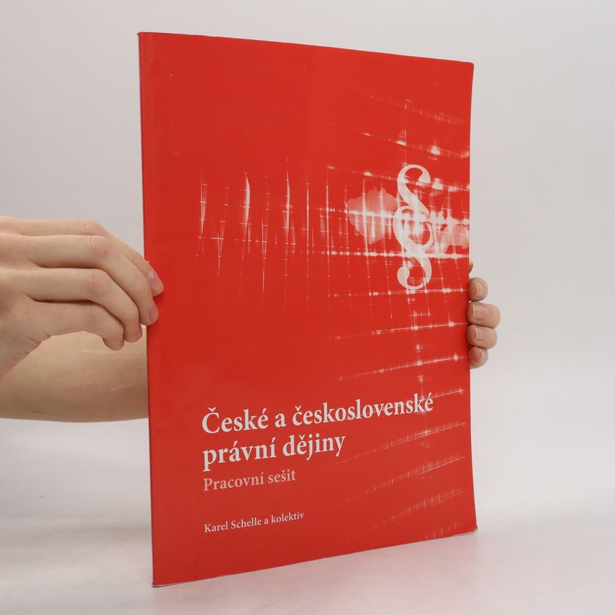 Karel Schelle České a československé právní dějiny. Pracovní sešit