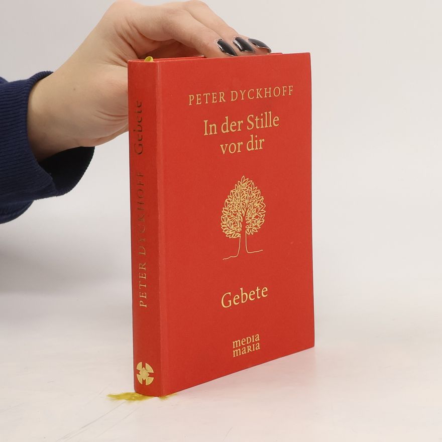 Peter Dyckhoff In der Stille vor dir