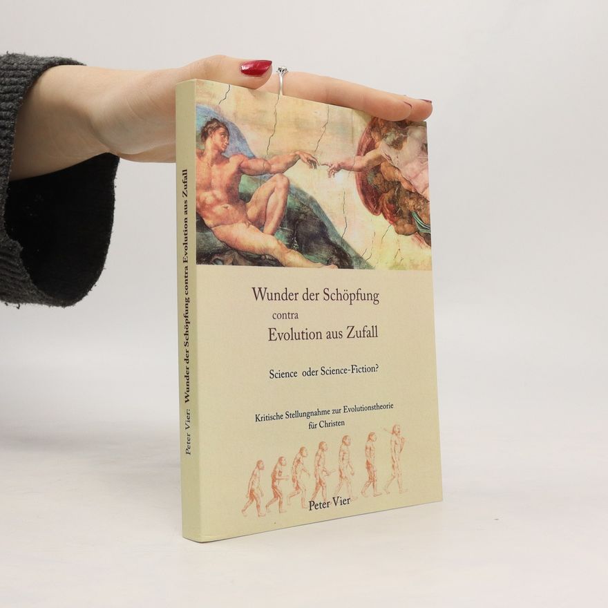 Peter Vier Wunder der Schöpfung contra Evolution aus Zufall