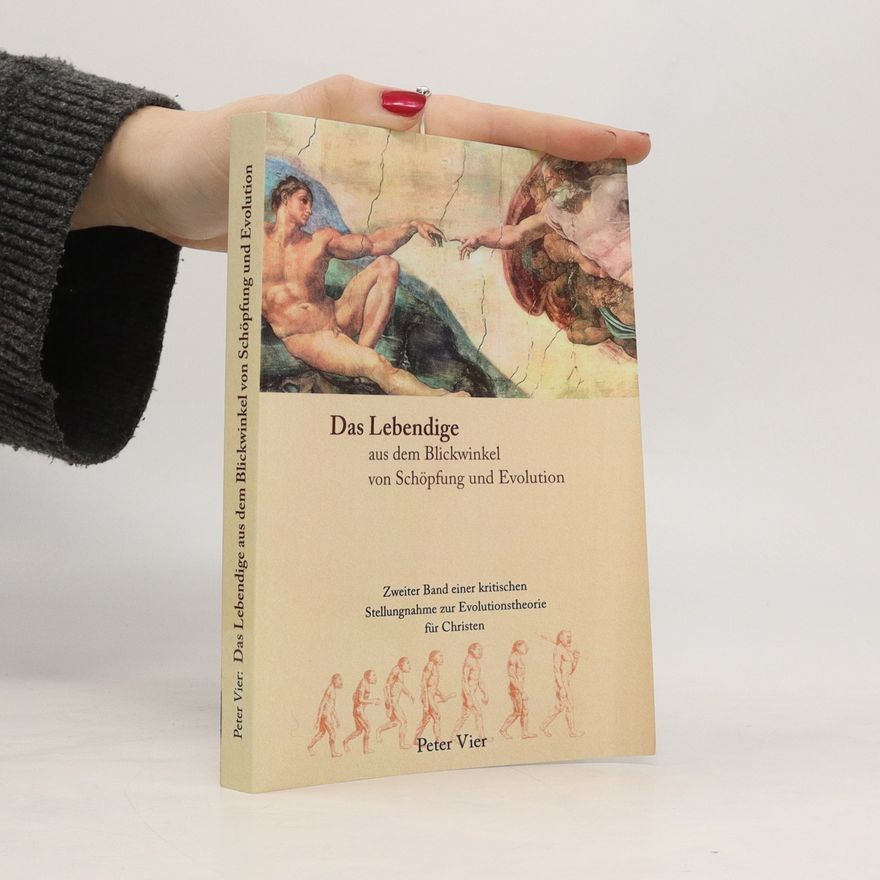 Autorenkollektiv Das Lebendige aus dem Blickwinkel von Schöpfung und Evolution II. Band