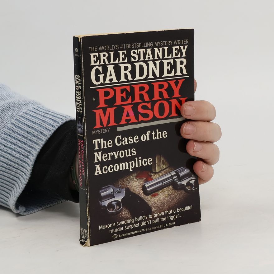 Erle Stanley Gardner The Case of the Nervous Accomplice