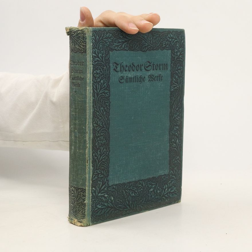 Theodor Storm Sämtliche Werke. Fünfter Band