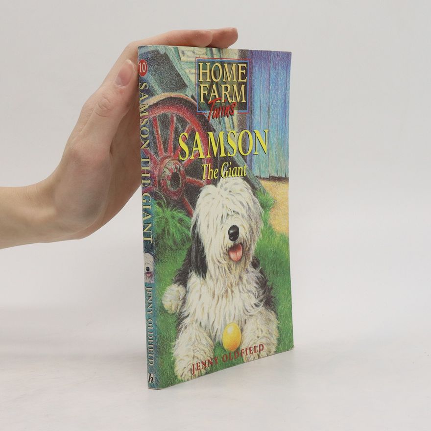 Jenny Oldfield Home Farm Twins 10. Samson the Giant