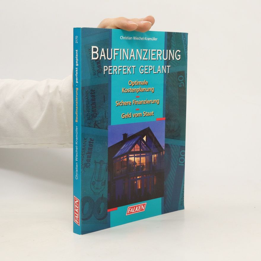 Christian Wiechel-Kramüller Baufinanzierung perfekt geplant