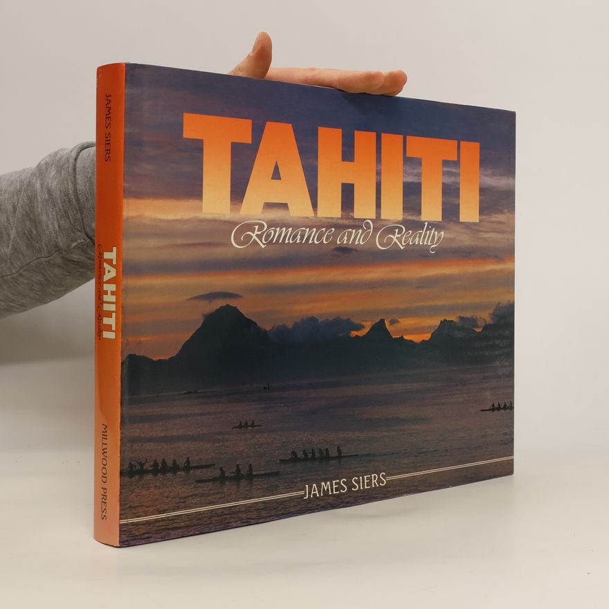 James Siers Tahiti. Romance and Reality