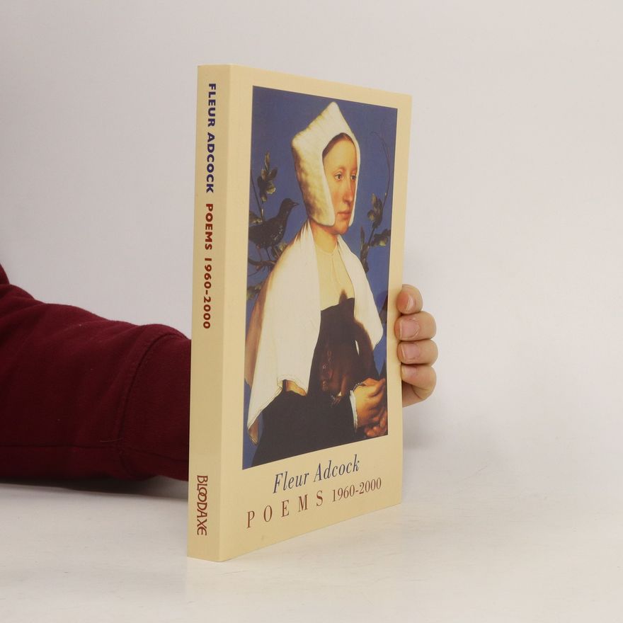 Fleur Adcock Poems 1960-2000