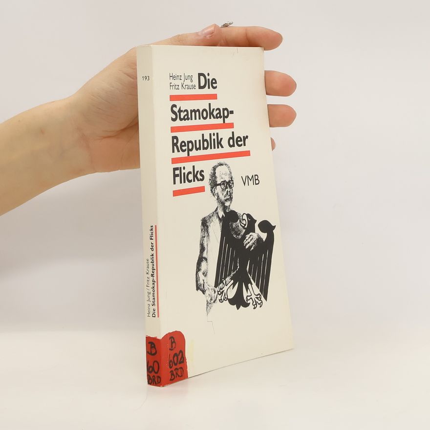 Heinz Jung Die Stamokap-Republik der Flicks