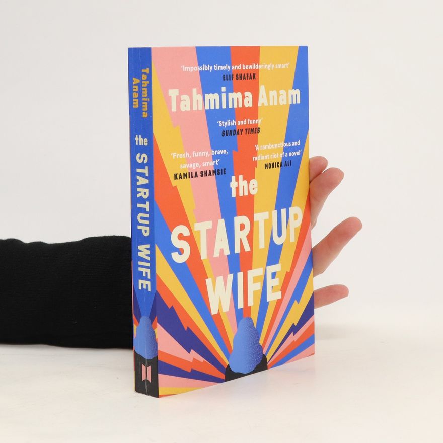 Tahmima Anam The Startup Wife