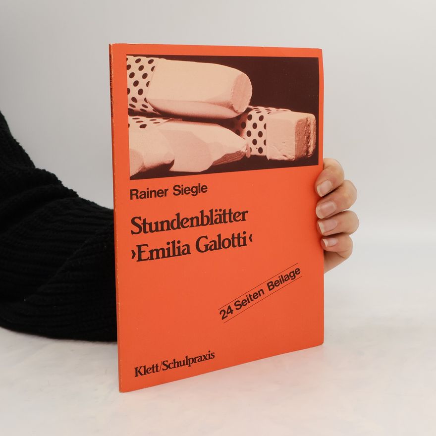Rainer Siegle Stundenblätter "Emilia Galotti"