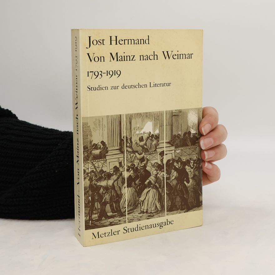 Jost Hermand Von Mainz nach Weimar