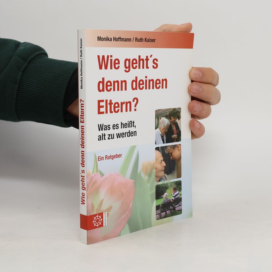 Monika Hoffmann Wie geht's denn deinen Eltern?